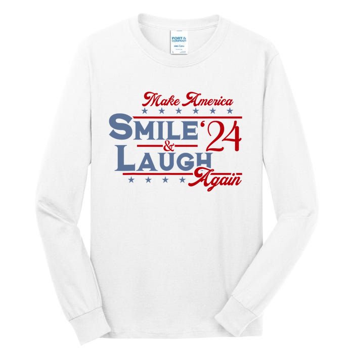 Make America Smile And Laugh Again 2024 Tall Long Sleeve T-Shirt