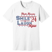 Make America Smile And Laugh Again 2024 Premium T-Shirt