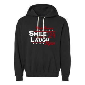 Make America Smile And Laugh Again 2024 Garment-Dyed Fleece Hoodie