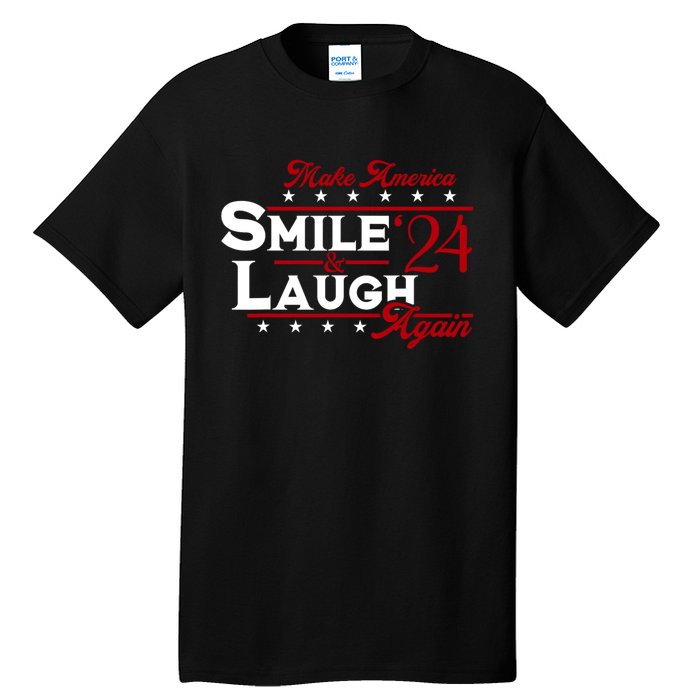 Make America Smile And Laugh Again 2024 Tall T-Shirt