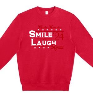 Make America Smile And Laugh Again 2024 Premium Crewneck Sweatshirt