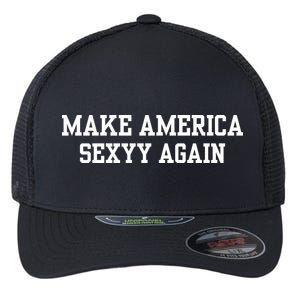 Make America Sexyy Again Flexfit Unipanel Trucker Cap