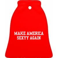 Make America Sexyy Again Ceramic Bell Ornament