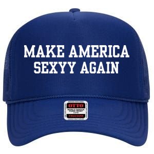 Make America Sexyy Again High Crown Mesh Back Trucker Hat