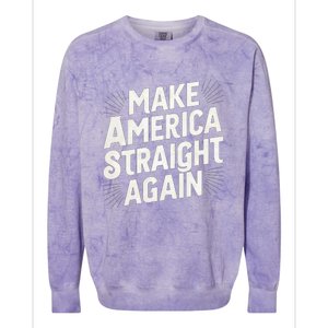 Make America Straight Again Colorblast Crewneck Sweatshirt