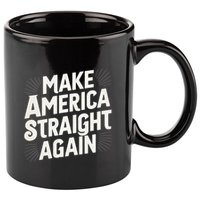 Make America Straight Again 11oz C Handle Ceramic Mug