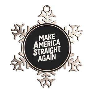 Make America Straight Again Metallic Star Ornament