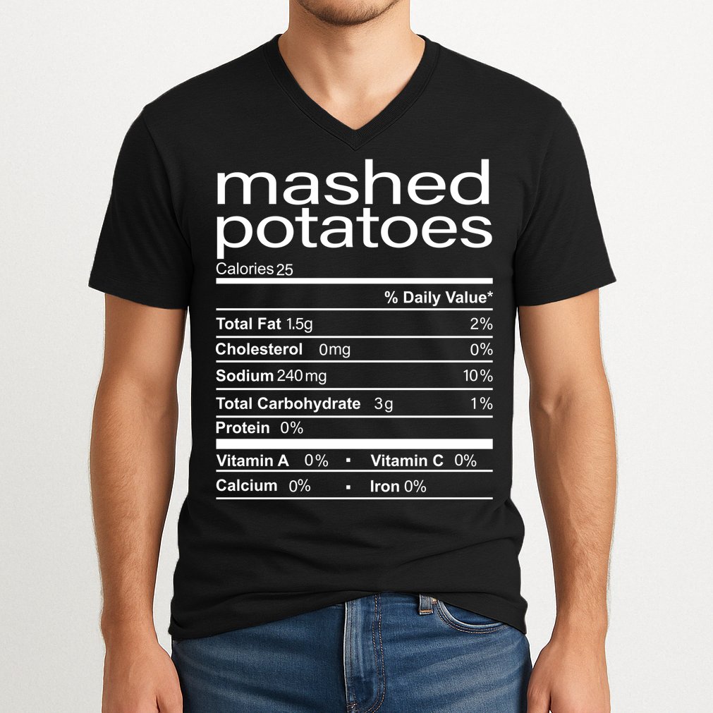 Mashed Potato Nutritional Facts Funny Thanksgiving V-Neck T-Shirt
