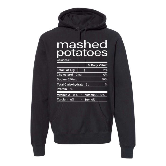 Mashed Potato Nutritional Facts Funny Thanksgiving Premium Hoodie