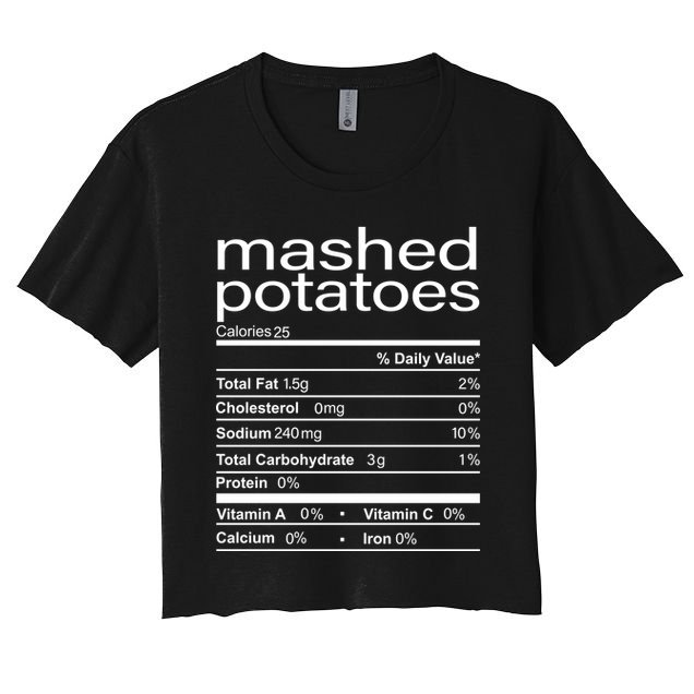 Mashed Potato Nutritional Facts Funny Thanksgiving Crop Top