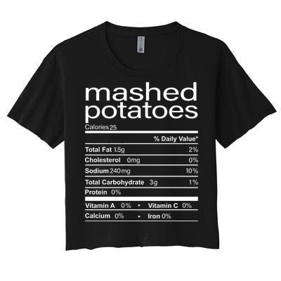 Mashed Potato Nutritional Facts Funny Thanksgiving Women's Crop Top Tee