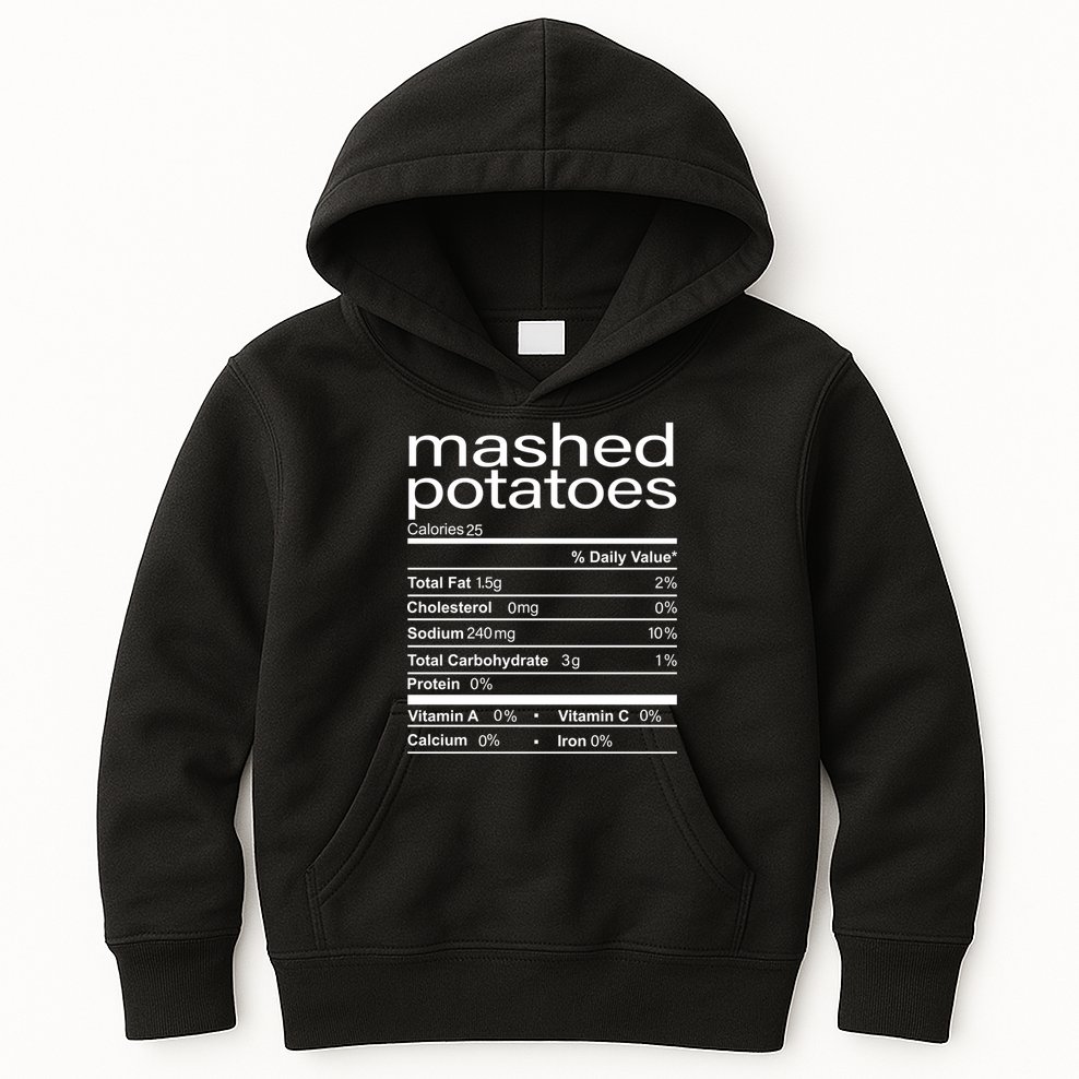 Mashed Potato Nutritional Facts Funny Thanksgiving Kids Hoodie