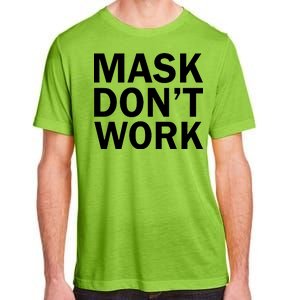 Mask Don't Work Adult ChromaSoft Performance T-Shirt