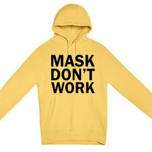 Mask Don't Work Premium Pullover Hoodie