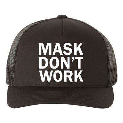 Mask Don't Work Yupoong Adult 5-Panel Trucker Hat