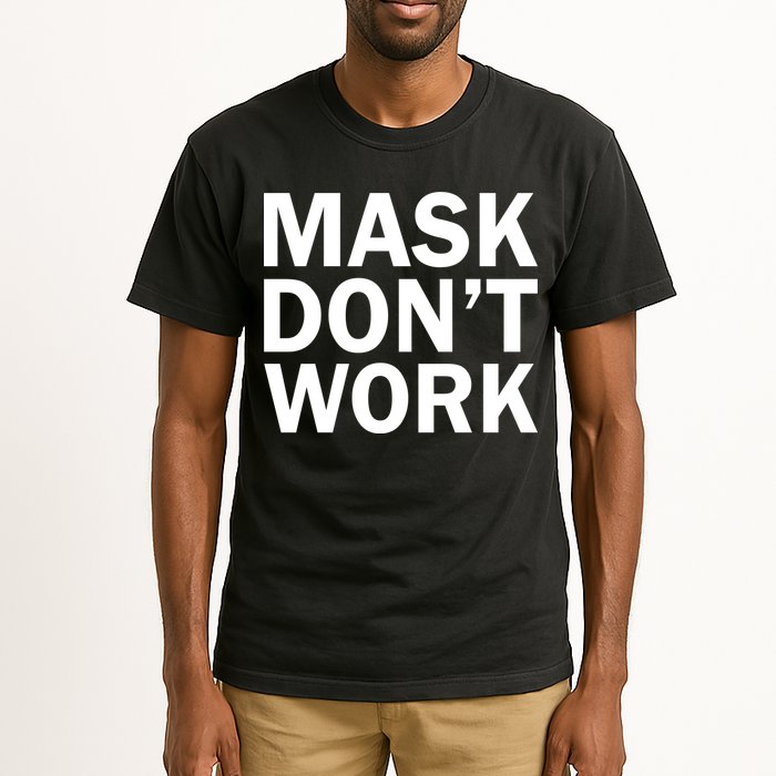 Mask Don't Work Tall T-Shirt