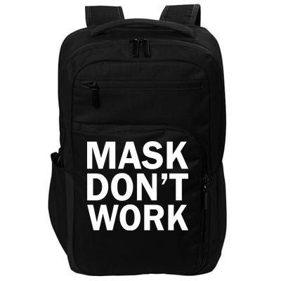 Mask Don't Work Impact Tech Backpack