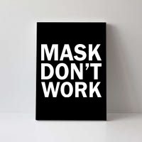 Mask Don't Work Canvas