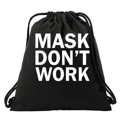 Mask Don't Work Drawstring Bag