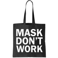Mask Don't Work Bag