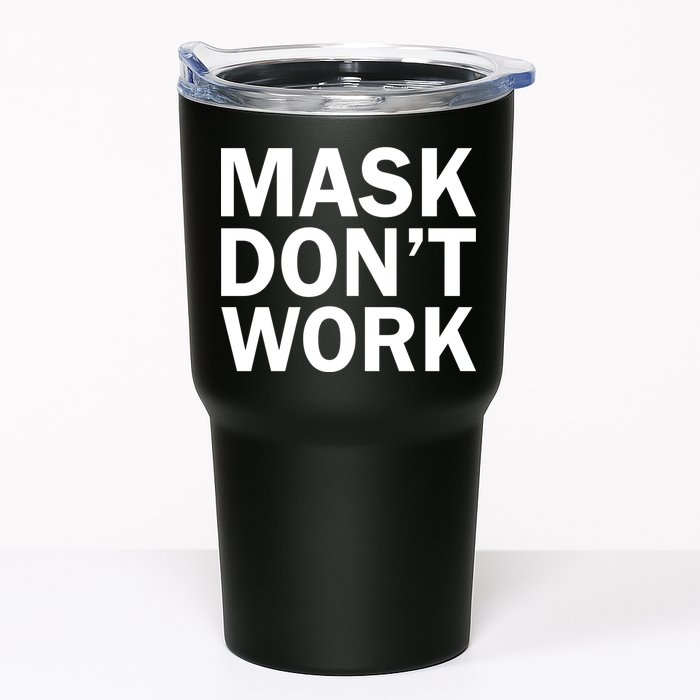 Mask Don't Work Tumbler