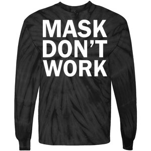 Mask Don't Work Tie-Dye Long Sleeve Shirt