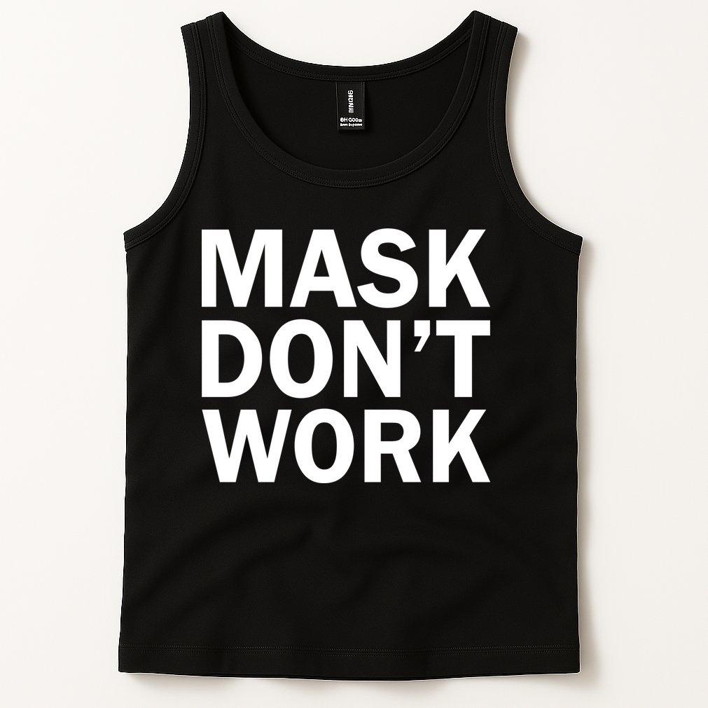 Mask Don't Work Tank Top