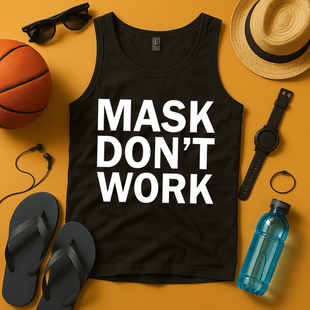 Mask Don't Work Tank Top