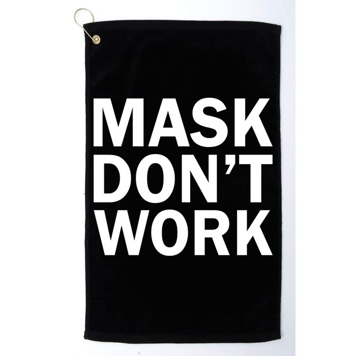 Mask Don't Work Golf Towel
