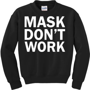 Mask Don't Work Kids Sweatshirt