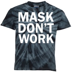 Mask Don't Work Kids Tie-Dye T-Shirt