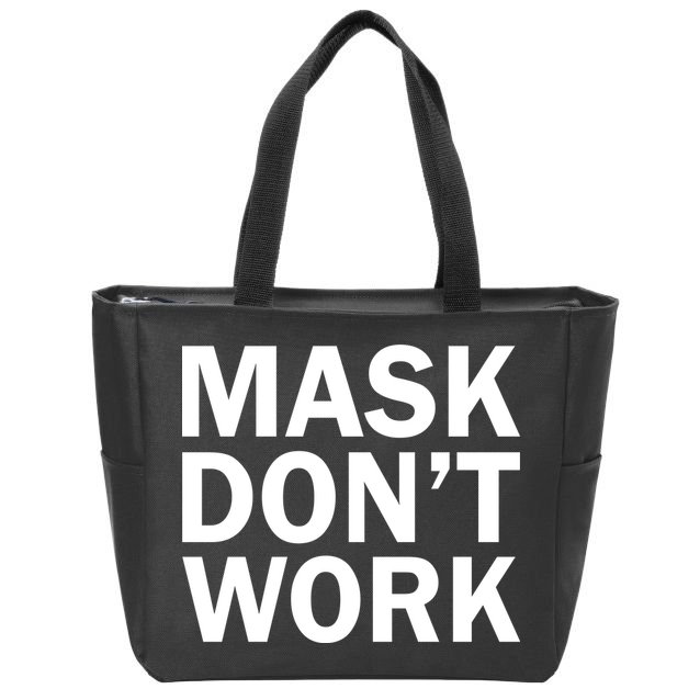 Mask Don't Work Zip Tote Bag