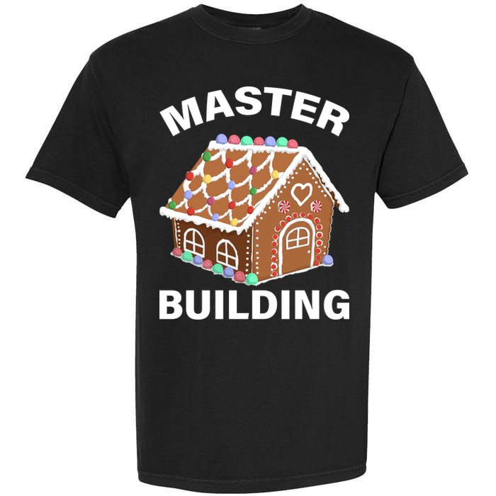 Master Builder Gingerbread House Funny Christmas Garment-Dyed Heavyweight T-Shirt