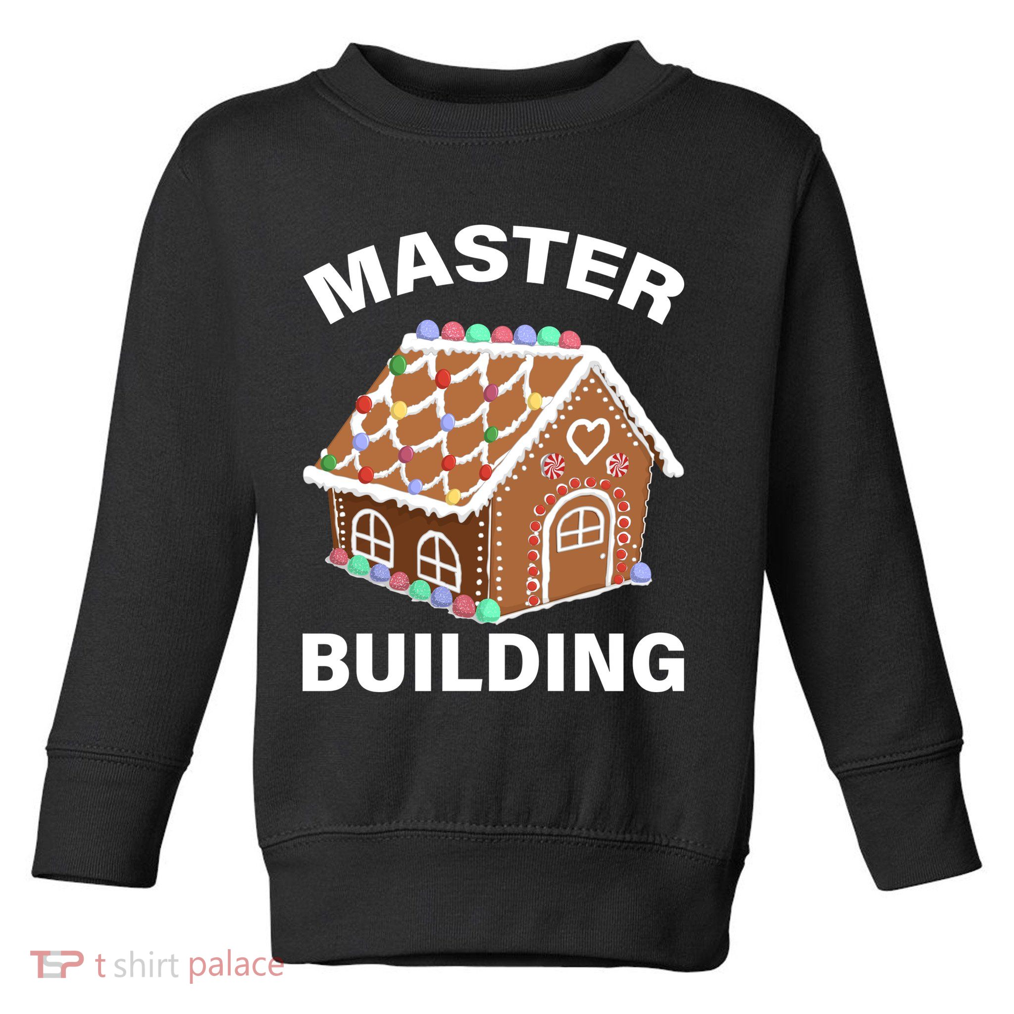 Master Builder Gingerbread House Funny Christmas Toddler Sweatshirt