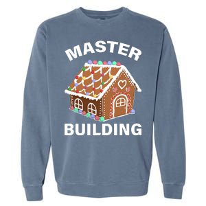 Master Builder Gingerbread House Funny Christmas Garment-Dyed Sweatshirt