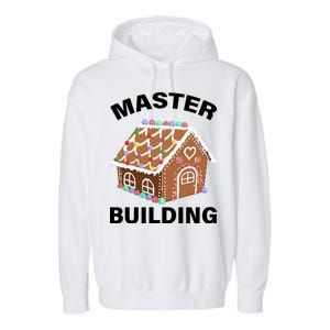 Master Builder Gingerbread House Funny Christmas Garment-Dyed Fleece Hoodie