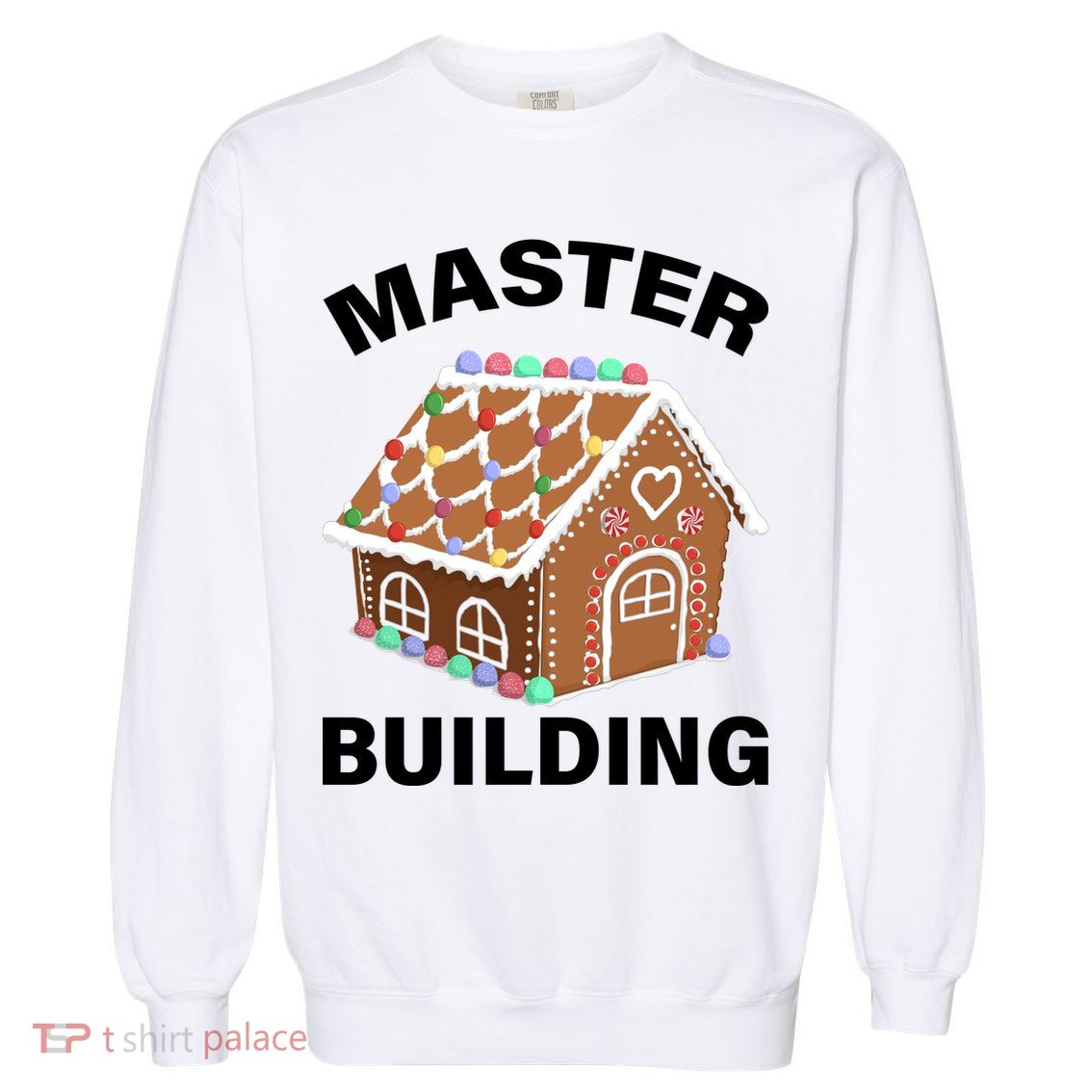 Master Builder Gingerbread House Funny Christmas Garment-Dyed Sweatshirt