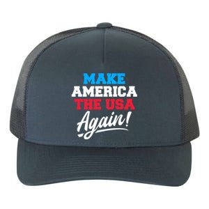 Make America The Usa Again Usa Patriotic Political Statet Cool Gift Yupoong Adult 5-Panel Trucker Hat