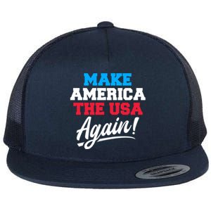 Make America The Usa Again Usa Patriotic Political Statet Cool Gift Flat Bill Trucker Hat