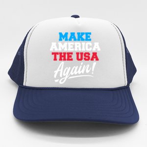 Make America The Usa Again Usa Patriotic Political Statet Cool Gift Trucker Hat