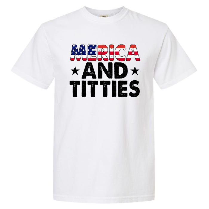 Merica And Titties Funny Patriotic Usa Garment-Dyed Heavyweight T-Shirt