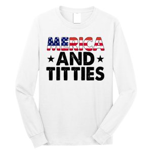 Merica And Titties Funny Patriotic Usa Long Sleeve Shirt