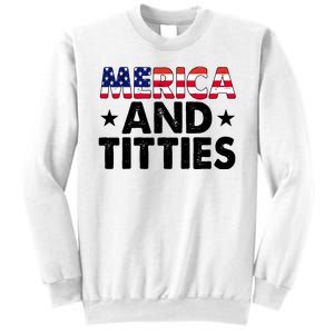 Merica And Titties Funny Patriotic Usa Sweatshirt