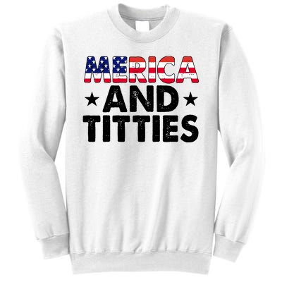 Merica And Titties Funny Patriotic Usa Sweatshirt