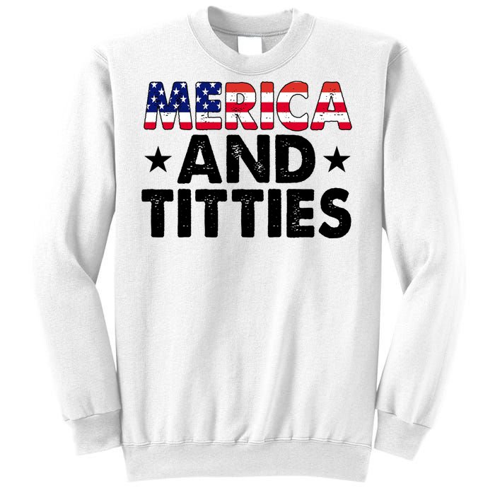 Merica And Titties Funny Patriotic Usa Sweatshirt