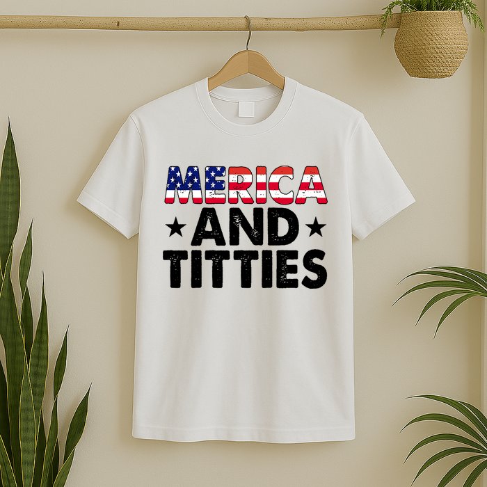 Merica And Titties Funny Patriotic Usa T-Shirt