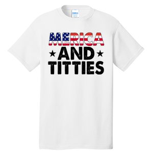 Merica And Titties Funny Patriotic Usa Tall T-Shirt