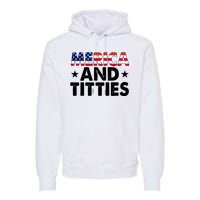 Merica And Titties Funny Patriotic Usa Premium Hoodie