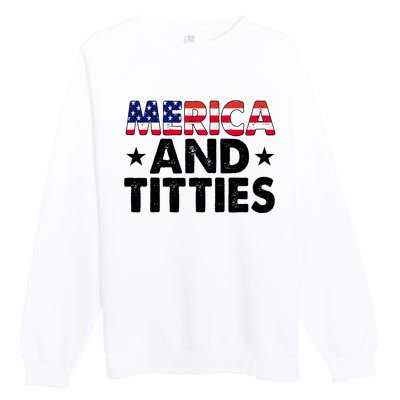 Merica And Titties Funny Patriotic Usa Premium Crewneck Sweatshirt