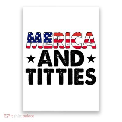 Merica And Titties Funny Patriotic Usa Poster